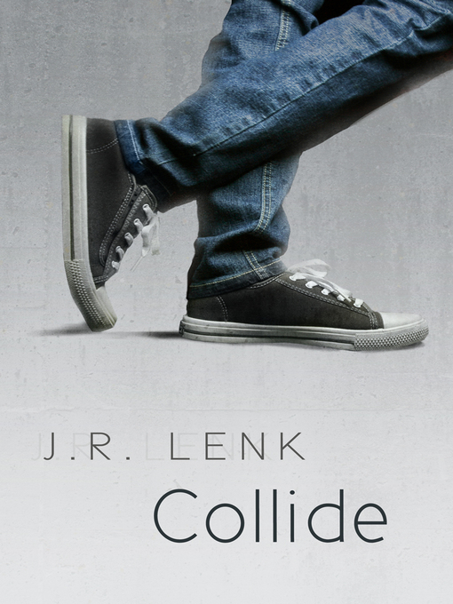 Title details for Collide by J. R. Lenk - Available